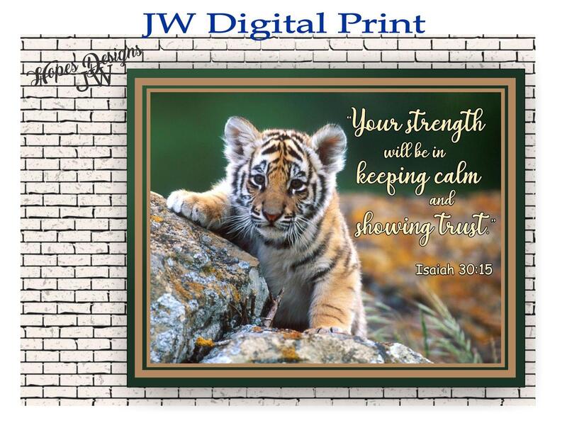 2021 Year Text Gifts JW digital print/2021 year text Isaiah 30:15 baby tiger design/8"x10" PDF file/jw ministry/JW wall art/jw gifts//best life ever